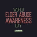 World Elder Abuse Awareness Day typography vector design.ÃÂ 